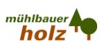 Mühlbauer Holz